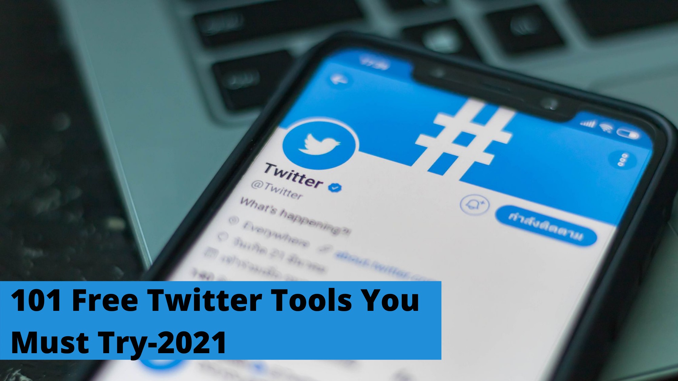 101 Free Twitter Tools You Must Try-2021