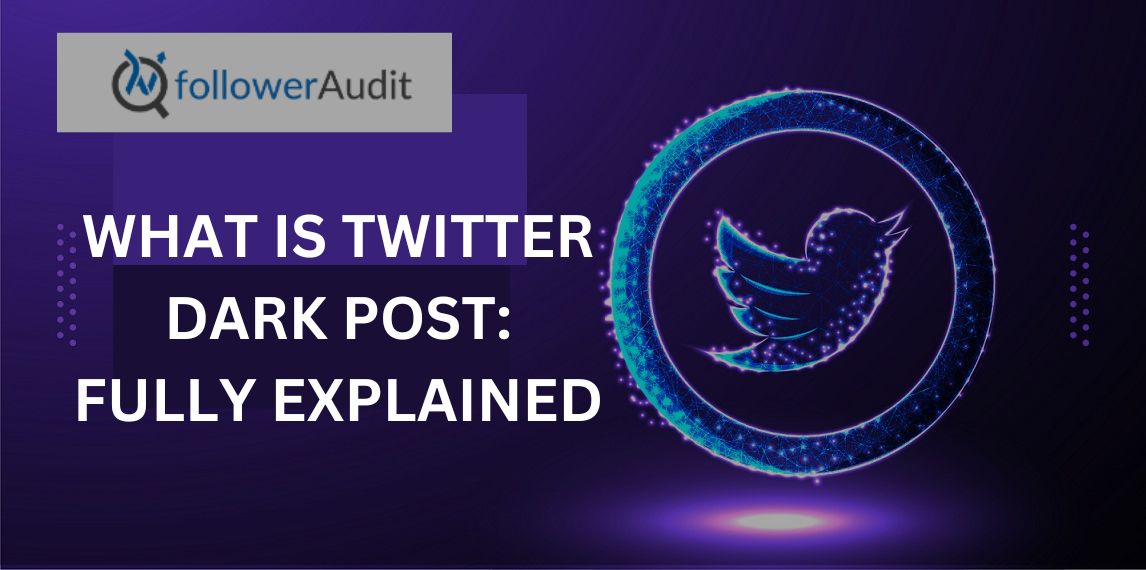 What is Twitter Dark Post: Full Explanation
